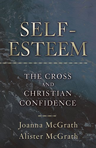 9781581343717: Self-Esteem: The Cross and Christian Confidence