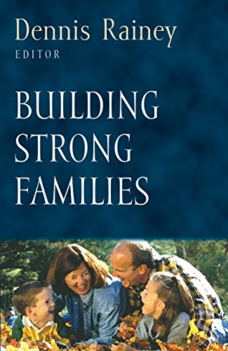 Stock image for Building Strong Families (Foundations for the Family Series) for sale by Ergodebooks