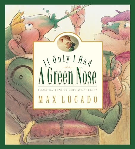 Beispielbild fr If Only I Had a Green Nose (Max Lucado's Wemmicks) zum Verkauf von Jenson Books Inc