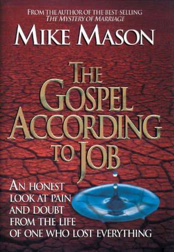 Beispielbild fr The Gospel According to Job: An Honest Look at Pain and Doubt from the Life of One Who Lost Everything zum Verkauf von Wonder Book