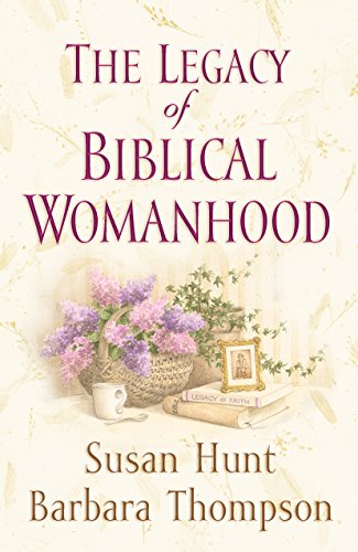 Imagen de archivo de The Legacy of Biblical Womanhood a la venta por BooksRun