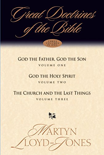 9781581344974: Great Doctrines of the Bible (Three Volumes in One): God the Father, God the Son; God the Holy Spirit; The Church and the Last Things