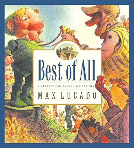 Imagen de archivo de Best of All (Max Lucado's Wemmicks) (Max Lucado's Wemmicks, 4) (Volume 4) a la venta por Jenson Books Inc