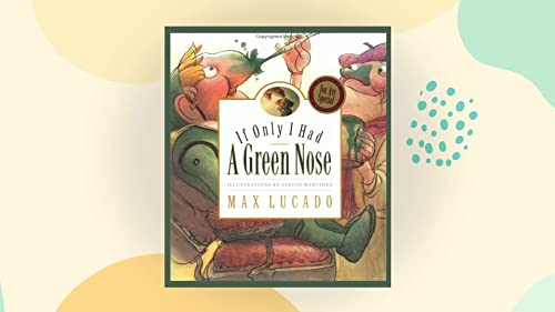 Imagen de archivo de If Only I Had a Green Nose (Board Book) (Max Lucado's Wemmicks) a la venta por BooksRun