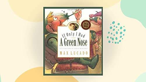 Stock image for If Only I Had a Green Nose (Board Book) (Max Lucado's Wemmicks) for sale by BooksRun