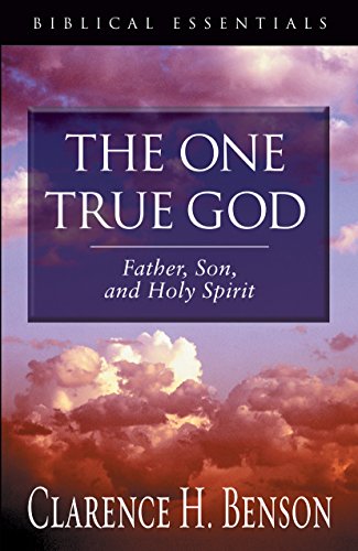 Beispielbild fr The One True God: Father, Son, and Holy Spirit (Biblical Essentials Series) zum Verkauf von SecondSale