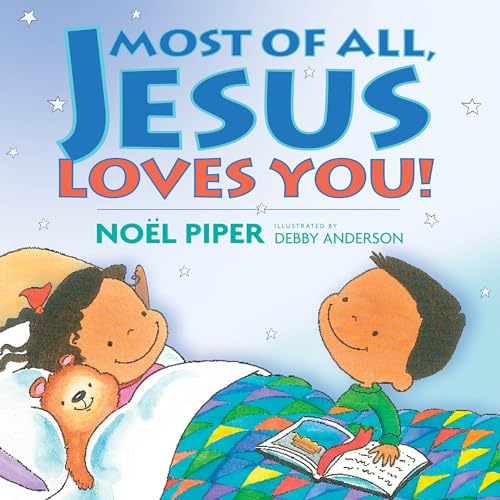 Beispielbild fr Most of All, Jesus Loves You! zum Verkauf von SecondSale