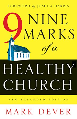 Stock image for Nine Marks of a Healthy Church for sale by SecondSale