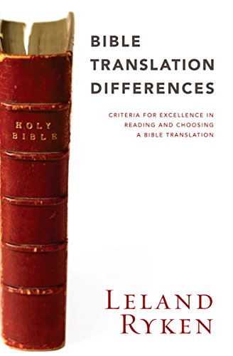 Bible Translation Differences: Criteria for Excellence in Reading and Choosing a Bible Translation (9781581346435) by Ryken, Leland