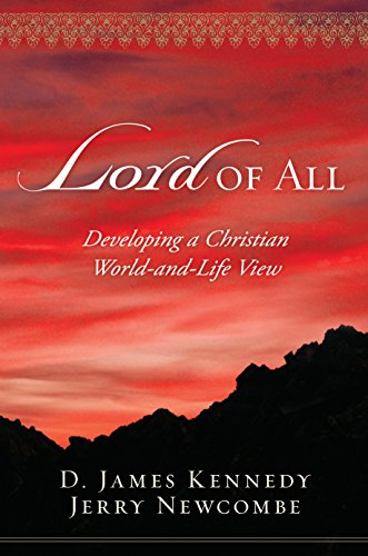 9781581346770: Lord Of All: Developing A Christian World-and-life View