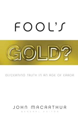 Stock image for Fool's Gold?: Discerning Truth in an Age of Error for sale by Basement Seller 101