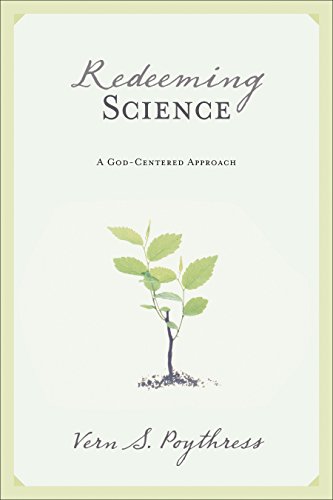 Stock image for Redeeming Science: A God-Centered Approach for sale by SecondSale