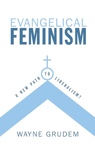 Stock image for Evangelical Feminism: A New Path to Liberalism? for sale by Goodwill