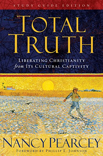 Beispielbild fr Total Truth: Liberating Christianity from Its Cultural Captivity (Study Guide Edition) zum Verkauf von Ergodebooks