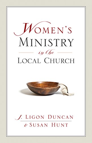 Beispielbild fr Women's Ministry in the Local Church: A Complementarian Approach zum Verkauf von Wonder Book