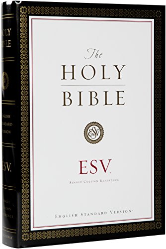 Holy Bible: English Standard Version, Hardcover, Black Letter, Single Column Reference Edition (9781581347616) by Crossway Books