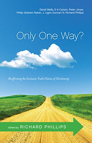 Beispielbild fr Only One Way?: Reaffirming the Exclusive Truth Claims of Christianity zum Verkauf von Wonder Book