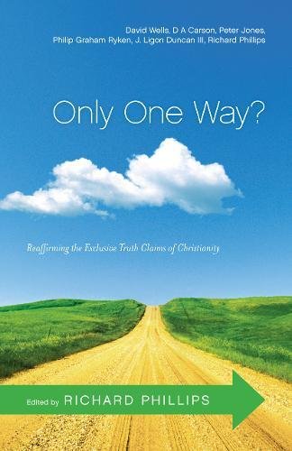 Imagen de archivo de Only One Way?: Reaffirming the Exclusive Truth Claims of Christianity a la venta por Wonder Book