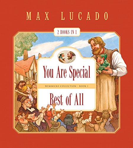 Stock image for You Are Special and Best of All (2 Books in 1) (Max Lucado's Wemmicks) for sale by Irish Booksellers