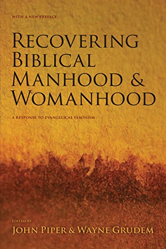 9781581348064: Recovering Biblical Manhood and Womanhood: A Response to Evangelical Feminism
