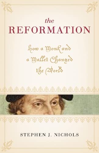 Beispielbild fr The Reformation : How a Monk and a Mallet Changed the World zum Verkauf von Better World Books