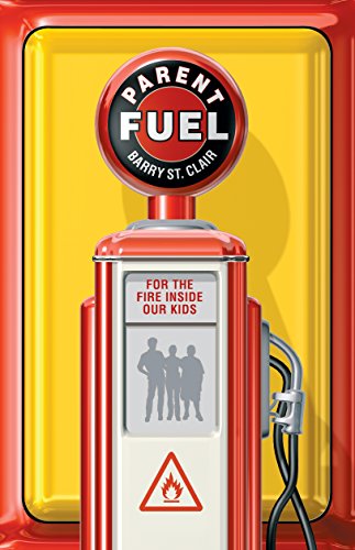 Parent Fuel: For the Fire Inside Our Kids