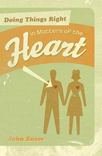 Beispielbild fr Doing Things Right in Matters of the Heart zum Verkauf von Wonder Book