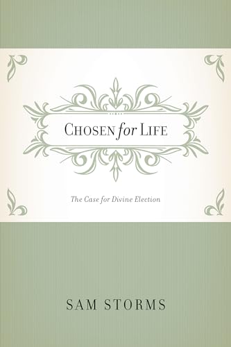 Stock image for Chosen for Life: The Case for Divine Election for sale by HPB-Ruby