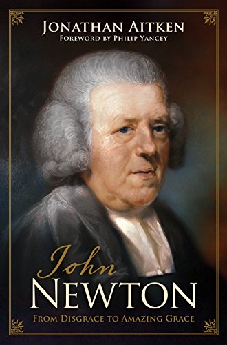 Stock image for John Newton: From Disgrace to Amazing Grace for sale by ThriftBooks-Dallas