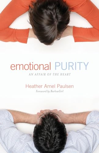 Emotional Purity (Includes Study Questions): An Affair of the Heart