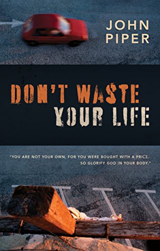 9781581348712: Don't Waste Your Life: Group Study Edition