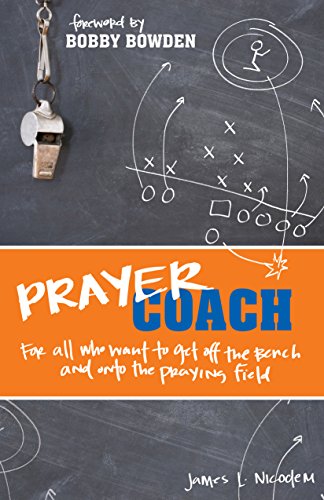Stock image for Prayer Coach: For All Who Want to Get Off the Bench and onto the Praying Field for sale by Ergodebooks