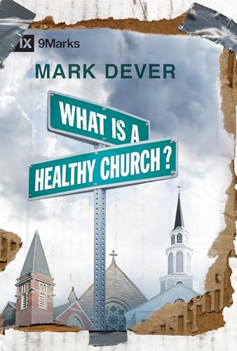 Beispielbild fr What Is a Healthy Church? (9Marks: Building Healthy Churches) zum Verkauf von Your Online Bookstore