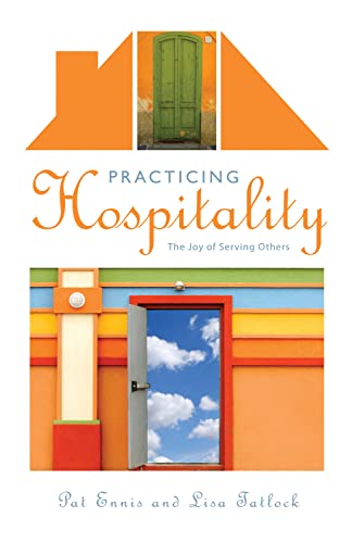 Stock image for Practicing Hospitality: The Joy of Serving Others for sale by Ergodebooks