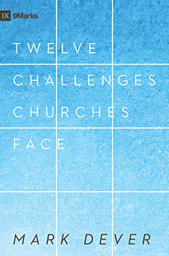 Imagen de archivo de 12 Challenges Churches Face (Redesign) (9Marks) a la venta por Wonder Book