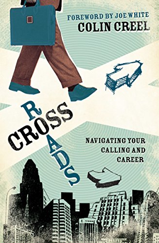 Beispielbild fr Crossroads: Navigating Your Calling and Career zum Verkauf von Open Books