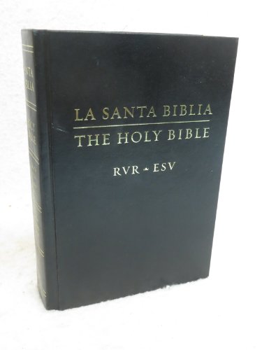 ESV Spanish/English Parallel Bible: , Black (La Santa Biblia RVR / The Holy Bible ESV): Hardcover, Black (9781581349566) by Crossway Bibles