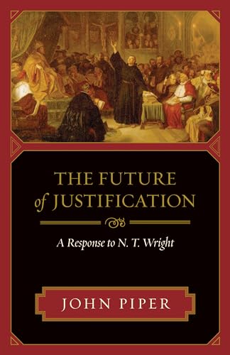 The Future of Justification: A Response to N. T. Wright.