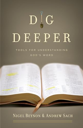 Imagen de archivo de Dig Deeper: Tools for Understanding God's Word a la venta por BooksRun