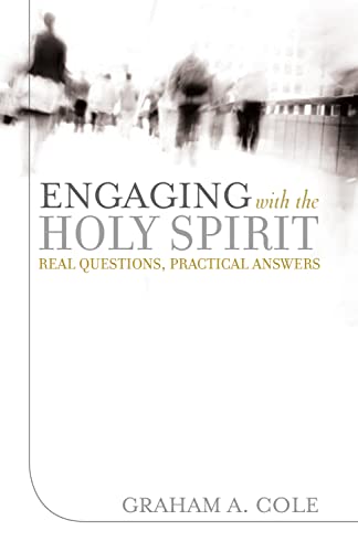 Beispielbild fr Engaging with the Holy Spirit: Real Questions, Practical Answers zum Verkauf von Wonder Book