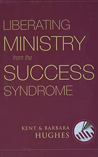 Stock image for Liberating Ministry from the Success Syndrome for sale by -OnTimeBooks-