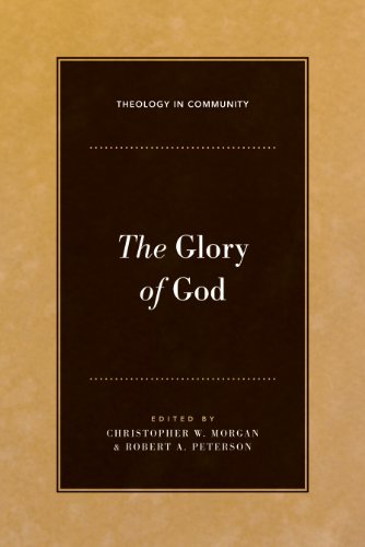 Beispielbild fr The Glory of God (Theology in Community) zum Verkauf von Ergodebooks