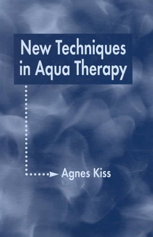 Beispielbild fr New Techniques in Aqua Therapy zum Verkauf von Gulf Coast Books