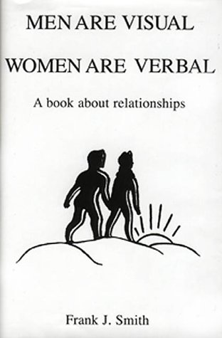 Men Are Visual; Women Are Verbal (9781581410136) by Smith, Frank J.