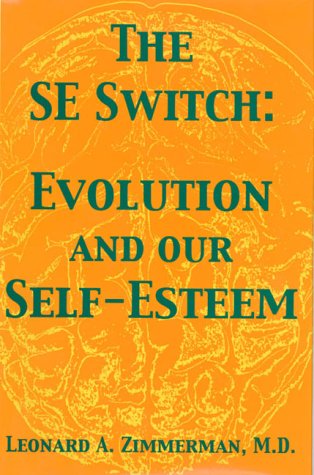 Beispielbild fr The S-E Switch: Evolution and Our Self-Esteem zum Verkauf von ThriftBooks-Atlanta