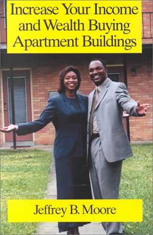 Beispielbild fr Increase Your Income and Wealth Buying Apartment Buildings zum Verkauf von ThriftBooks-Atlanta