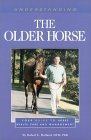 Understanding the Older Horse (The Horse Health Care Library Series)