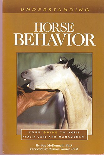 Beispielbild fr Understanding Horse Behavior : Your Guide to Horse Health Care and Management zum Verkauf von Better World Books