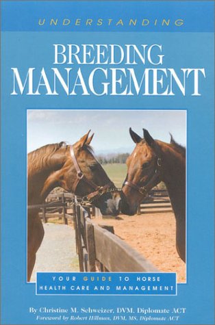 9781581500189: Understanding Breeding Management: Your Buide to Horse Health Care and Management: Your Guide to Horse Health Care and Management