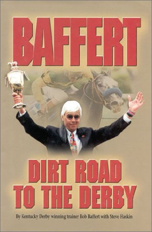 Beispielbild fr Baffert: Dirt Road to the Derby zum Verkauf von Goodwill